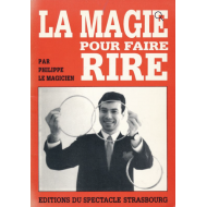 Magie pour faire Rire (La), de Philippe